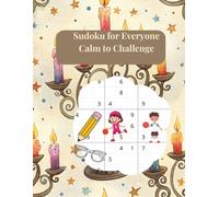 Mindful Sudoku Book with 60 Peaceful Puzzles for a Calm, Focused Mind: Relaxing Logic Challenges for Everyone to Enjoy