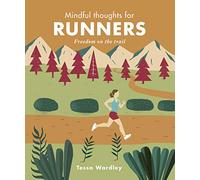 Mindful Thoughts for Runners : Freedom on the trail