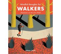 Mindful Thoughts for Walkers : Footnotes on the zen path