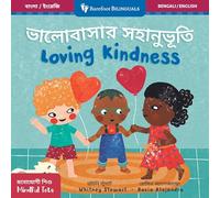Mindful Tots: Loving Kindness (Bilingual Bengali & English) (Barefoot Bilinguals)