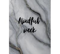 Mindful week: Minimalist 53-Week Undated Weekly Planner: Stylish 8.5x11" Organizer with Marble Design, Perfect for Business, Personal Goals & Mindful Living