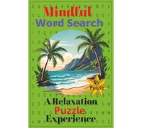 Mindful Word Search Book: Word search book with easy-to-read prints about Mindful, Relax, Peaceful and more. 6x9 inches in size. 110 Pages, 55 Puzzles. Gift for vacation, Holiday, and free times.