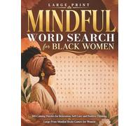 Mindful Word Search for Black Women: 100 Calming Puzzles for Relaxation, Self Care, and Positive Thinking | Large Print Mindful Brain Games for Women