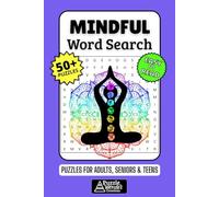Mindful Word Search Puzzle Book: 50+ Fun & Easy-to-Read Puzzles Exploring Presence, Calm & Self-Awareness, Gift for Mindfulness Practitioners & Seekers of Peace, Adults, Seniors & Teens