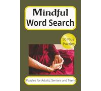 Mindful Word Search Puzzle Book: Word Searches with Easy to Read Print about Mindful, Mindfulness, Relaxation and More | 6x9 inches, 110 pages| 50+ ... Gift for Vacations, Holidays and Spare Times.