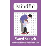 Mindful Word Search: Word Searches with Easy to Read Print about Mindfulness, Mindful People, Being Mindful and More | 6x9 inches, 110 pages | 50+ ... Gift for Vacations, Holidays and Free Times