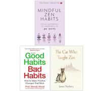 Mindful Zen Habits, Good Habits Bad Habits & The Cat Who Taught Zen 3 Books Collection Set