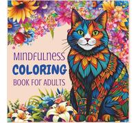 MINDFULLNESS COLORING BOOK FOR ADULTS: 50 Amazing Patterns - An Adult Coloring Book with Fun, Easy, and Relaxing Coloring Pages