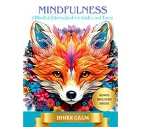 MINDFULNESS - 100 ANIMALS: A Mindful Coloring Book for Adults | Stress-Relieving Designs with Animals and Mandalas! (Inner Calm: Inspirational ... - Find Serenity and Joy in Every Stroke!)