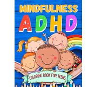 Mindfulness ADHD: Coloring book for teens