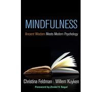 Mindfulness: Ancient Wisdom Meets Modern Psychology