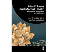 Mindfulness and Mental Health: Foundations, Perspectives, and Applications