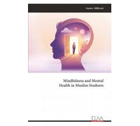 Mindfulness and Mental Health in Muslim Students
