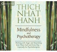 Mindfulness and Psychotherapy by Thich Nhat Hanh Published by Sounds True Inc.,U.S. (2006)