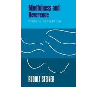 Mindfulness and Reverence : Steps in Perception