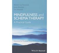 Mindfulness and Schema Therapy: A Practical Guide