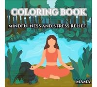 Mindfulness and stress relief coloring book for adult