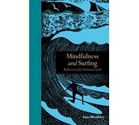 Mindfulness and Surfing: Reflections for Saltwater Souls (Mindfulness series)