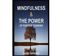 Mindfulness and the Power of Positive Thinking