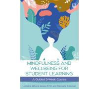 Mindfulness and Wellbeing for Student Learning: A Guided 5-Week Course