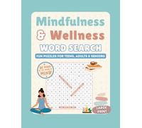 Mindfulness and Wellness Word Search: 50 Large Print Puzzles to Calm the Mind and Soothe the Soul