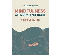Mindfulness at Work and Home