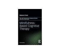 Mindfulness-Based Cognitive Therapy: Distinctive Features (CBT Distinctive Features)