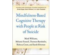 Mindfulness-Based Cognitive Therapy with People at Risk of Suicide : Working with People at Risk of Suicide