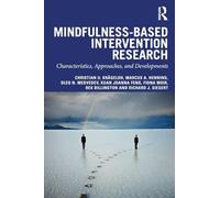 Mindfulness-Based Intervention Research: Characteristics, Approaches, and Developments