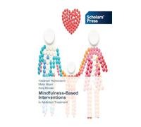 Mindfulness-Based Interventions: in Addiction Treatment