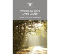 Mindfulness Based Living Course: A self-help version of the popular Mindfulness eight-week course, emphasising kindness and self-compassion, including guided meditations