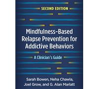 Mindfulness-Based Relapse Prevention for Addictive Behaviors, Second Edition