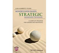 Mindfulness-Based Strategic Awareness Training: A Complete Program for Leaders and Individuals