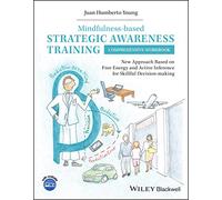 Mindfulness-based Strategic Awareness Training Comprehensive Workbook: New Approach Based on Free Energy and Active Inference for Skillful Decision-making