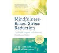 Mindfulness-Based Stress Reduction: The Mbsr Program for Enhancing Health and Vitality