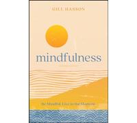 Mindfulness: Be Mindful. Live in the Moment. – Capstone