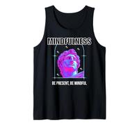 Mindfulness, be Present, be Mindful Streetwear Tank Top