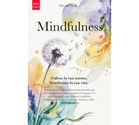MINDFULNESS CALMA LA TUA MENTE, TRASFORMA LA TUA VITA: Il percorso completo per vincere ansia e stress, dominare i pensieri e ritrovare la calma, trasformando finalmente la tua vita in ciò che meriti