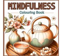 Mindfulness Coloring Book: Calmness and Relaxation for Adults: Stress-Relief Designs of Landscape, Beach, House, Birds, Flowers and More (Lily Grace ... Books -Mindfulness Coloring Book For Adults)
