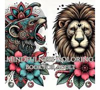 Mindfulness Coloring Book For Adult: Relax, Focus, and Unwind with Every Stroke