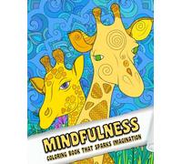 Mindfulness: Coloring Book for Adults and Kids, Featuring Intricate and Stunning Designs to Stress Relief and Relaxation with Giraffe Mandala