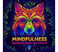 Mindfulness Coloring Book for Adults: Beautiful Animal Designs for Relaxation and Creativity