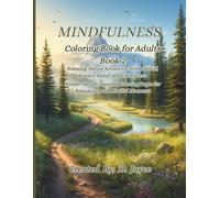 Mindfulness Coloring Book for Adults Book 2: Relaxing Nature Scenes for Stress Relief, Anxiety Relief, and Calm Focus: Simple Nature-Inspired Coloring ... Moments (Cozy Mindfulness Coloring Series)