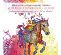 Mindfulness Coloring Book for Adults: Stress Relief and Relaxation Through Intricate Mandala Designs: 50 Incredible Animal Mandala Patterns | Relax and Unwind with the Beauty