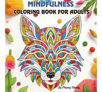 Mindfulness Coloring Book for Adults: Zen-Inspired Animals, Mandalas & Relaxing Zentangle Art