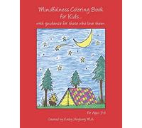 Mindfulness Coloring Book for Kids: ...with guidance for those who love them. (FocusedKids)
