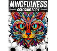Mindfulness Coloring Book For Teens & Adults: Zen Coloring Book For Mindful People | Adult Coloring Book With Stress Relieving Designs Animals, ... Relaxion and Meditation, Zentangle Nature Art