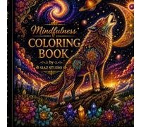 Mindfulness Coloring Book for Teens and Adults: 50+ Relaxing Animal, Nature, Fantasy & Mandala Designs for Stress Relief, Creativity and Relaxation (SIAZ Studio Mindfulness Collection)