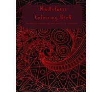 Mindfulness Colouring Book: Geometric colouring designs and positivity excercises to calm and uplift your mind (Mindfulness colouring books for adults)