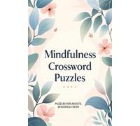 Mindfulness Crossword Puzzles: Crossword Puzzles with Easy to Read Print about Mindfulness, Yoga, Gratitude and More I 6x9 inches, 120 pages I 50+ ... seeking a gentle way to relax and recharge